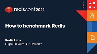 RedisConf 2021 How to benchmark Redis [upl. by Jean-Claude]