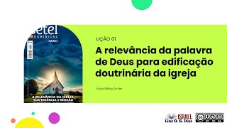 EB Online  Lição 01 A relevância da palavra de Deus para edificação doutrinária da igreja [upl. by Assirrec478]