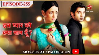 Iss Pyar Ko Kya Naam Doon  Season 1  Episode 255 [upl. by Leterg870]