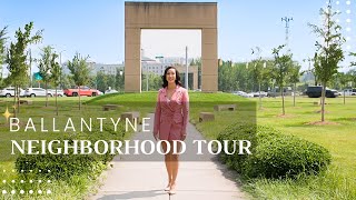 Ballantyne Neighborhood Tour in Charlotte NC [upl. by Ydnir]