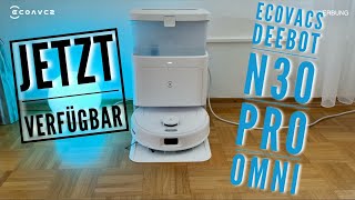 ECOVACS DEEBOT N30 PRO OMNI  JETZT VERFÜGBAR 🤩🤩🤩 [upl. by Timi338]