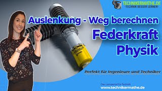 Federkraft  Auslenkung  Weg berechnen  Physik  Optimal für Techniker Ingenieure amp Meister [upl. by Pollack]