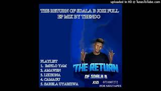 SDALA B THE RETURN OF SDALA B NEW EP MIX BY THENDO SA ☆SDALA B NEW ALBUM 2023 [upl. by Feetal]