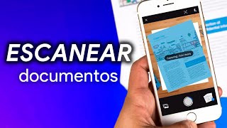 Cómo ESCANEAR documentos con tu MÓVIL iOS y Android [upl. by Coraline]