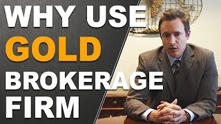 Gold Dealers  Why Use Gold Brokerage Firm [upl. by Schaab]