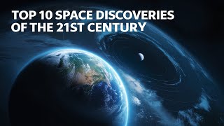 Top 10 Space Discoveries of the 21st Century spacediscoveries [upl. by Yennej]