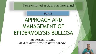 2 Approach and Management of Epidermolysis Bullosa  Part 2 Modalities for Treatment [upl. by Aland]