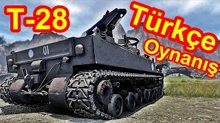 War Thunder T28 Tank Destroyer Türkçe Oynanış [upl. by Olga]