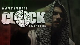 NASTYSHT  CLOCK  ft Dabl De   Official Music Video  Prod by Omrvn [upl. by Iru429]