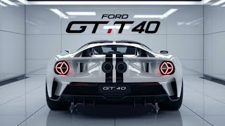 quot2025 Ford GT40 The Legend Rebornquot [upl. by Aropizt]