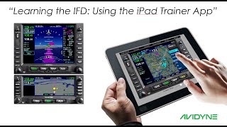 Learning the IFD quotUsing the iPad Trainer Appquot  Avidyne [upl. by Carolyne]