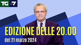 Edizione delle ore 2000 del 21032024 [upl. by Annmaria]