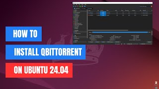 How To Install qBittorrent In Ubuntu 2404 [upl. by Bashuk208]