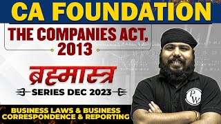 The Companies Act 2013  Bus Laws and BCR  CA Foundation Dec 2023 Brahmastra Series [upl. by Shanleigh]