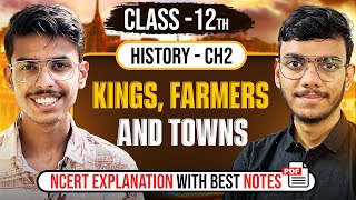 Kings Farmers and Towns Class 12 History NCERT Explanation Notes and Important Questions [upl. by Asiluj]