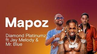 Diamond Platnumz Ft Mr Blue amp Jay Melody  Mapoz Lyric Video [upl. by Sedda]