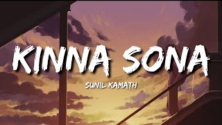 Kinna Sona Lofi Lyrics  Sunil Kamath [upl. by Jillene846]