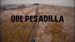 Que pesadilla video letra [upl. by Pulchi420]