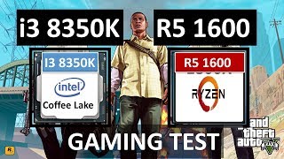 I3 8350K VS RYZEN 1600  Gaming performance Test [upl. by Ainivad282]