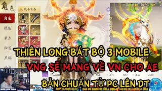 THIÊN LONG BÁT BỘ 3 MOBILE VNG SẼ MANG VỀ VN VỚI BẢN CHUẨN TỪ PC  SIÊU PHẨM TLBB3M [upl. by Donelson233]