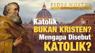 Mengapa disebut Katolik Apakah Katolik bukan Kristen Siapa pendiri Gereja Katolik [upl. by Vincenz]