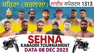 🔴LIVE Sehna Kabbadi Cup  08 Dec 2023  Live Sports 1313 kabaddi [upl. by Neeruam786]