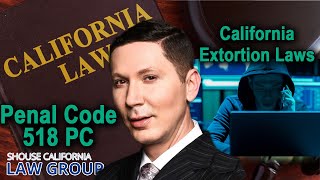 California Extortion Laws  Penal Code 518 PC [upl. by Ettesyl]