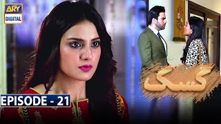 Kasak Episode 21Subtitle Eng  29th October 2020  ARY Digital Drama [upl. by Yregerg]