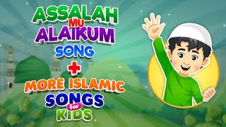 The Best Assalahmu Alaikum Song  More Islamic Songs for kids Compilation I Nasheed [upl. by Hsac328]