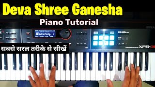 Deva Shree Ganesha  Piano Tutorial  देवा श्री गणेशा का Keyboard Tutorial  Deva Rajpoot [upl. by Aicatsana862]