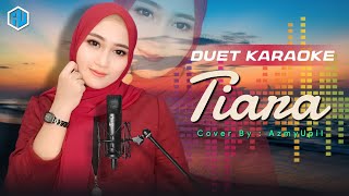 TIARA  Raffa Affar   KARAOKE DUET  AzmyUpil [upl. by Enner]