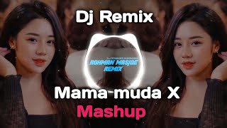 Dj Mama muda X Mashup Viral Tiktok Remix  Rohmanmasjoe Remix [upl. by Elburt]