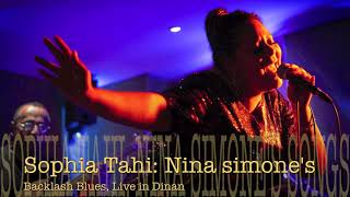 Sophia Tahi Nina Simones Songs  Backlash Blues Live in Dinan [upl. by Anatnas]