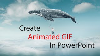 How to Create Animated GIF in PowerPoint [upl. by Airtened]