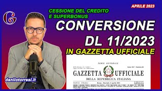 CESSIONE DEL CREDITO ultime notizie in Gazzetta Ufficiale la legge di conversione del DL 112023 [upl. by Hajidak39]