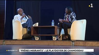 quotFrères migrantsquot  le plaidoyer de Chamoiseai [upl. by Gayla]