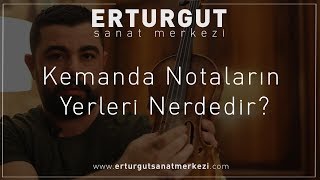 Kemanda Notaların Yerleri Nerdedir  Erturgut Sanat  Keman Kursu İzmir [upl. by Noyrb]