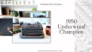 1950 Underwood Champion  typewriter Tutorial [upl. by Hepzi]