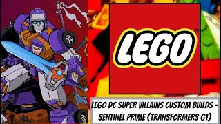 LEGO DC Super Villains Custom Builds  Sentinel Prime Transformers G1 [upl. by Ed84]