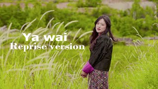 Ya wai Reprise by Ugyen Chenzom  VMUSIC  Bhutanese iconic song [upl. by Ora]