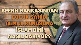 Sperm Bankasından Çocuk Sahibi Olmak Konusuna İslam Dini Nasıl Bakıyor [upl. by Nutter292]