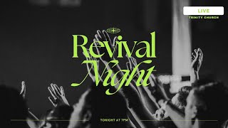 Revival Night  Wednesday Experience at Trinity Church [upl. by Omsoc]