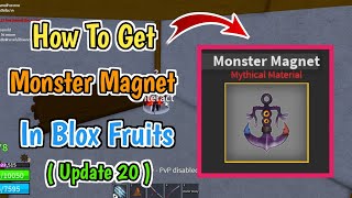 How To Get  Craft Monster Magnet In Blox Fruits  Update 20 [upl. by Neram]