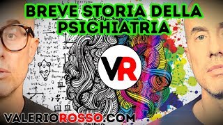 Breve Storia della Psichiatria raccontata dal Dr Valerio Rosso [upl. by Animor655]