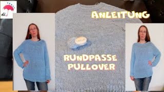 Rundpasse Pullover Kein Raglan Anleitung [upl. by Oludoet]