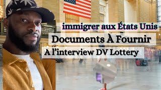 Liste de documents à fournir lors de l’interview dv lottery [upl. by Anaila]