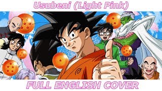 Usubeni Light Pink  Dragon Ball Super iTunes ver FULL ENGLISH COVER [upl. by Llednyl484]