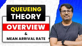 Queueing Theory  Overview and Introduction of Models in Queueing Theory by GP Sir [upl. by James522]