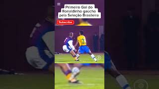 Primeiro Gol do Ronaldinho gaúcho pela seleção brasileira R10Bruxo [upl. by Airrotal]