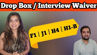 How does Drop Box Interview Waiver work for US Visa F1 H1B H4 J1 [upl. by Drida]